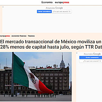 El mercado transaccional de Mxico moviliza un 28% menos de capital hasta julio, segn TTR Data